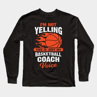 Funny Basketball Coach Gift Long Sleeve T-Shirt